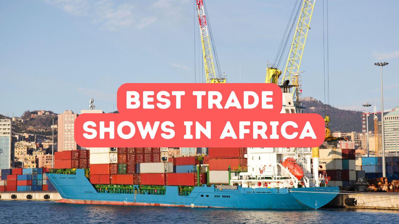 Best Trade Shows in Africa - Istanbul Africa Trade Company